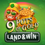 9 Pots of Gold Land & Win logo