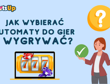 jak wybierac automaty do gier 